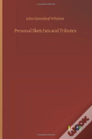 Personal Sketches And Tributes