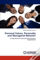 Personal Values, Personalty And Managerial Behavior