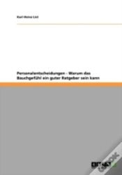 Capa do artigo Personalentscheidungen - Warum Das Bauchgefuhl Ein Guter Ratgeber Sein Kann