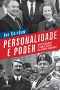 Personalidade E Poder  Construtores E Demolidores Da Europa Moderna - Preview