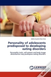Personality Of Adolescents Predisposed To Developing Eating Disorders