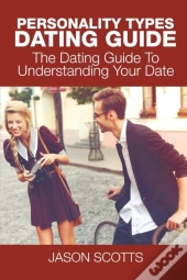 Personality Types Dating Guide