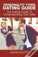 Personality Types Dating Guide
