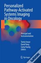 Personalized Pathway-Activated Systems Imaging In Oncology