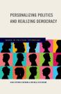 Personalizing Politics And Realizing Democracy - Preview