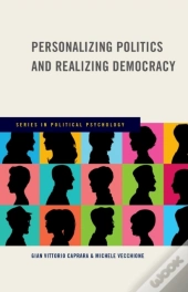Personalizing Politics And Realizing Democracy