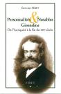 Personnalites & Notables Girondins : De L'Antiquite A La Fin Du Xixe Siecle - Preview
