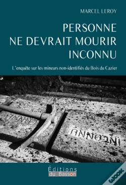 Capa do artigo Personne Ne Devrait Mourir Inconnu : L'Enquête Sur Les Mineurs Non-Identifiés Du Bois Du Cazier