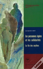 Personnes Agees Et Les Solidarites La Fin Des Mythes