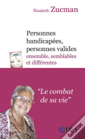 Personnes Handicapées, Personnes Valides : Ensemble, Semblables Et Différents