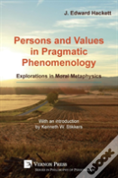 Persons And Values In Pragmatic Phenomenology