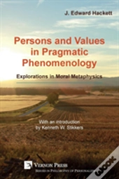 Persons And Values In Pragmatic Phenomenology