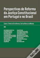 Perspectivas de Reforma da Justiça Constitucional em Portugal e no Brasil