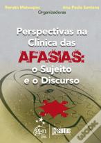 Perspectivas na Clínica das Afasias