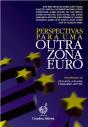 Perspectivas para uma Outra Zona Euro - Preview