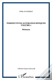 Perspectives Alterlinguistiques Tome 1 ; Démons