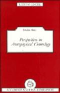 Perspectives In Astrophysical Cosmology