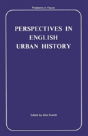 Perspectives In English Urban History - Preview