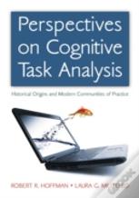 Perspectives On Cognitive Task Analysis