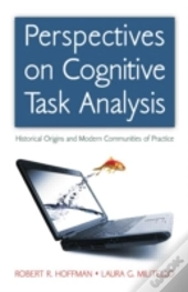 Perspectives On Cognitive Task Analysis