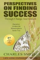 Perspectives On Finding Success Through Growth And Change