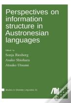 Perspectives On Information Structure In Austronesian Languages