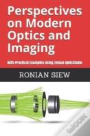 Perspectives On Modern Optics And Imaging
