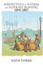 Perspectives On Nassau And Blockade Running, 1860-1865 - Preview