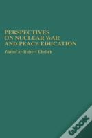 Perspectives On Nuclear War And Peace Education