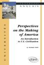 Perspectives On The Making Of America : An Introduction To U.S. Civilization - Preview