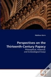 Perspectives On The Thirteenth-Century Papacy