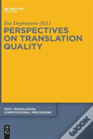 Perspectives On Translation Quality