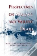 Perspectives On Violence And Violent Death