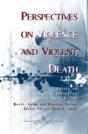 Perspectives On Violence And Violent Death - Preview
