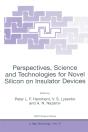 Perspectives, Science And Technologies For Novel Silicon On Insulator Devices - Preview
