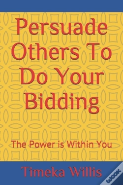 Capa do artigo Persuade Others To Do Your Bidding