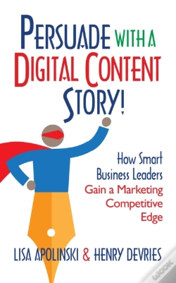 Capa do artigo Persuade With A Digital Content Story!