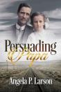 Persuading Papa - Preview
