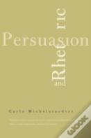 Persuasion And Rhetoric