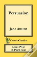 Persuasion (Cactus Classics Large Print)
