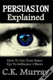 Persuasion Explained
