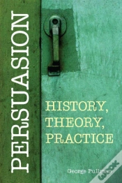 Capa do artigo Persuasion: History, Theory, Practice