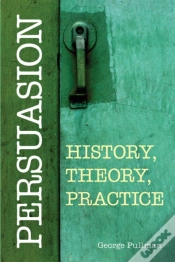 Capa do artigo Persuasion: History, Theory, Practice