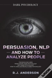 Persuasion, Nlp, And How To Analyze People