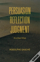Persuasion, Reflection, Judgment