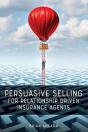 Persuasive Selling For Relationship Driven Insurance Agents - Preview