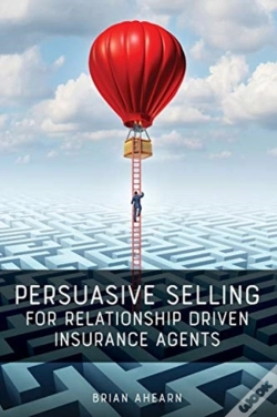 Capa do artigo Persuasive Selling For Relationship Driven Insurance Agents