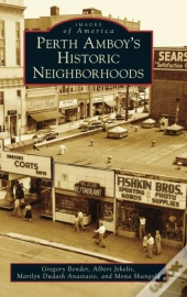 Perth Amboy'S Historic Neighborhoods