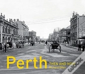 Perth Then And Now (R)
