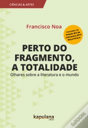 Capa do artigo Perto Do Fragmento, A Totalidade